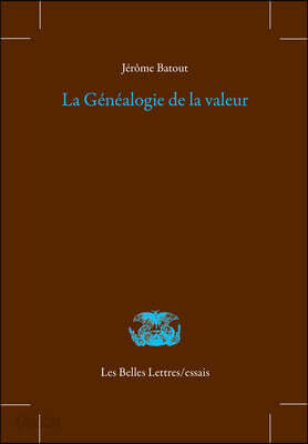 La Genealogie de la Valeur
