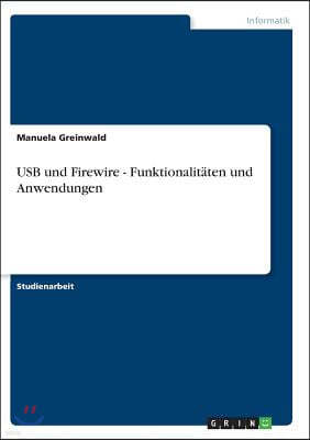 USB und Firewire - Funktionalit?ten und Anwendungen