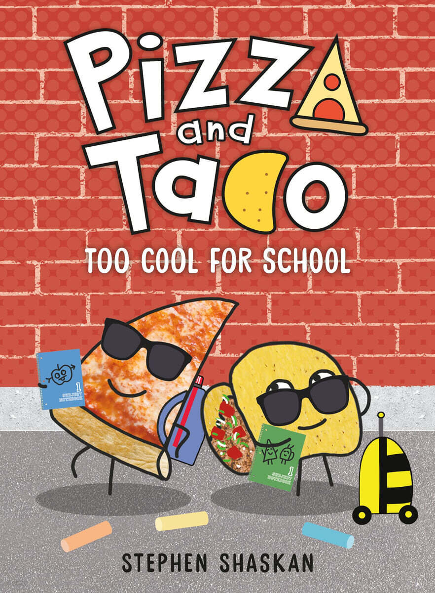 Pizza and Taco #4 : Too Cool for School (A Graphic Novel)