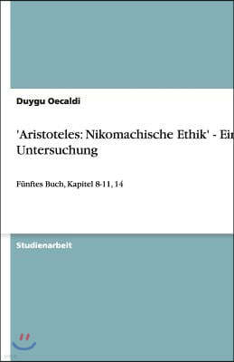 'Aristoteles: Nikomachische Ethik' - Eine Untersuchung