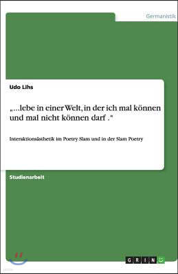 "...lebe in einer Welt, in der ich mal k?nnen und mal nicht k?nnen darf ."