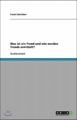 Was ist ein Trend und wie werden Trends ermittelt?