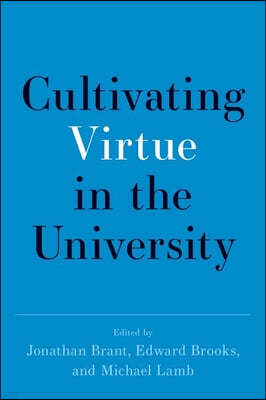 Cultivating Virtue in the University