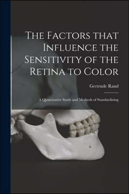 The Factors That Influence the Sensitivity of the Retina to Color: a Quantitative Study and Methods of Standardizing