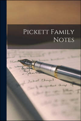 Pickett Family Notes