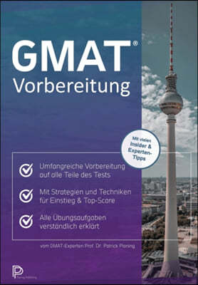 GMAT Vorbereitung: Strategien und Techniken fur den Einstieg bis zur Top-Score
