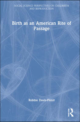 Birth as an American Rite of Passage