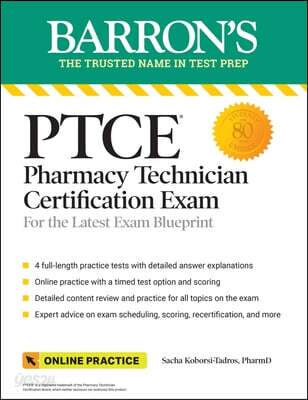 Ptce: Pharmacy Technician Certification Exam Premium: 4 Practice Tests + Comprehensive Review + Online Practice