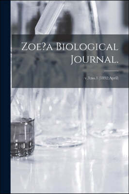 Zoe?a Biological Journal.; v.3: no.1 (1892: April)