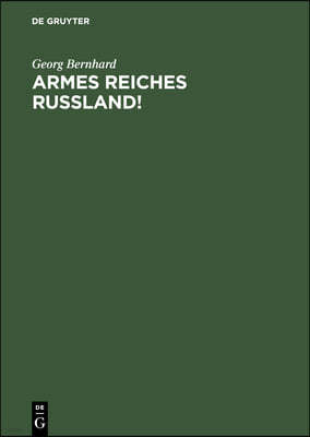 Armes Reiches Rußland!: Ein Mahnwort an Deutschlands Kapitalisten