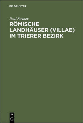 Römische Landhäuser (Villae) Im Trierer Bezirk