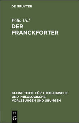 Der Franckforter: (Eyn Deutsch Theologia)