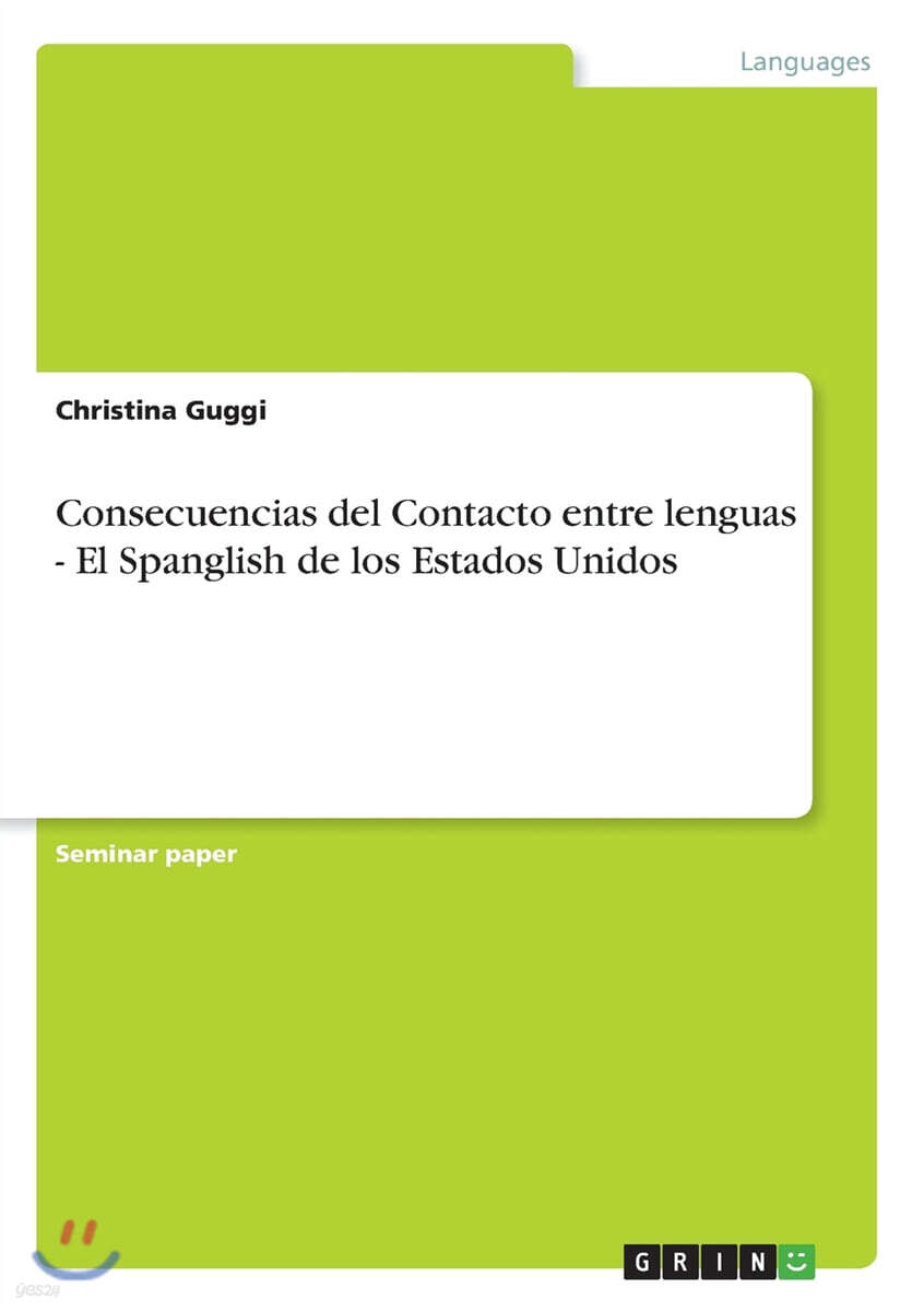 Consecuencias del Contacto Entre Lenguas - El Spanglish de Los Estados Unidos
