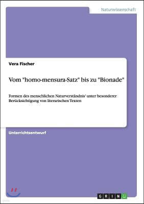 Vom "homo-mensura-Satz" bis zu "Bionade": Formen des menschlichen Naturverstandnis' unter besonderer Berucksichtigung von literarischen Texten