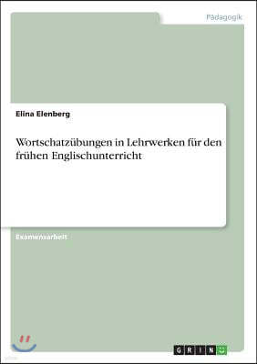 Wortschatz?bungen in Lehrwerken f?r den fr?hen Englischunterricht