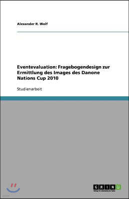 Eventevaluation: Fragebogendesign zur Ermittlung des Images des Danone Nations Cup 2010