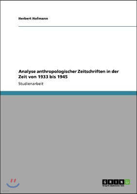 Analyse anthropologischer Zeitschriften in der Zeit von 1933 bis 1945