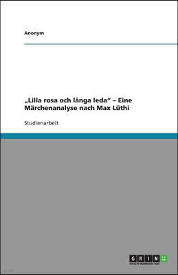 "Lilla rosa och langa leda - Eine Marchenanalyse nach Max Luthi