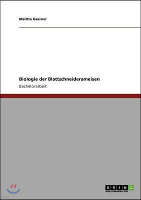 Biologie der Blattschneiderameisen