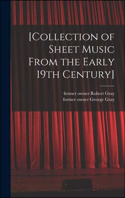 [Collection of Sheet Music From the Early 19th Century]