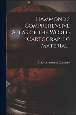Hammond's Comprehensive Atlas of the World [cartographic Material]
