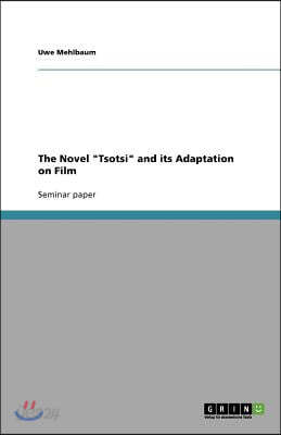 The Novel Tsotsi and its Adaptation on Film