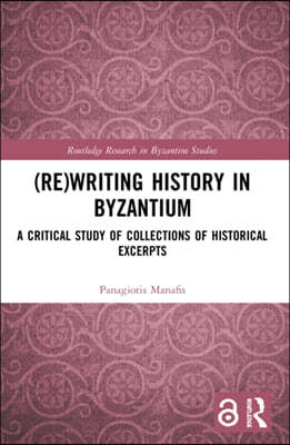 (Re)writing History in Byzantium