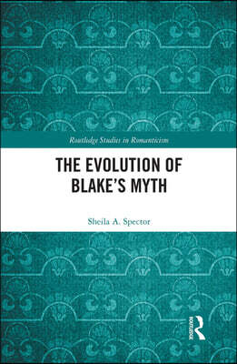 Evolution of Blake’s Myth
