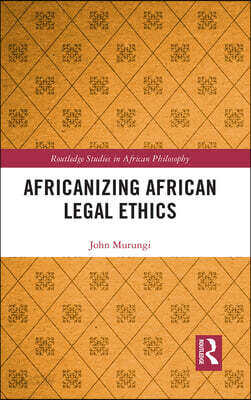 Africanizing African Legal Ethics