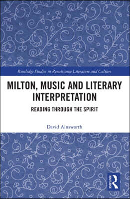 Milton, Music and Literary Interpretation