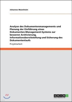 Analyse des Dokumentenmanagements und Planung der Einf?hrung eines Dokumenten-Management-Systems