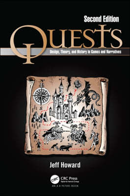 Quests: Design, Theory, and History in Games and Narratives