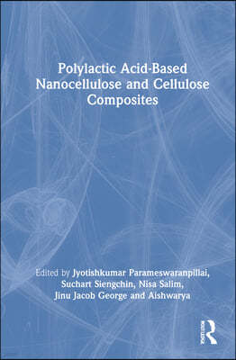 Polylactic Acid-Based Nanocellulose and Cellulose Composites