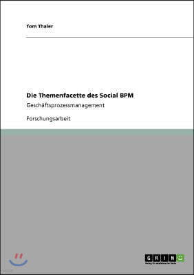 Die Themenfacette des Social BPM: Geschaftsprozessmanagement