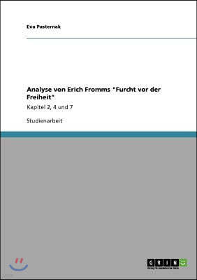 Analyse von Erich Fromms Furcht vor der Freiheit