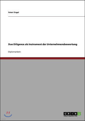 Due Diligence als Instrument der Unternehmensbewertung