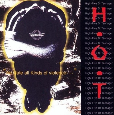H.O.T. 1집 -  We Hate All Kinds Of VIolence. (서라벌레코드 초반)