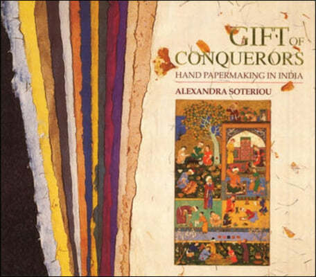 Gifts of the Conquerors: Hand Paper-Making in India