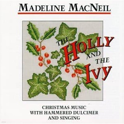 Madeline MacNeil - The Holly And The Ivy (수입)