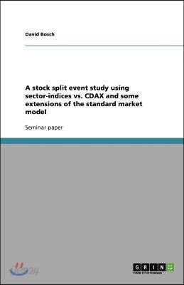 A Stock Split Event Study Using Sector-Indices vs. Cdax and Some ...