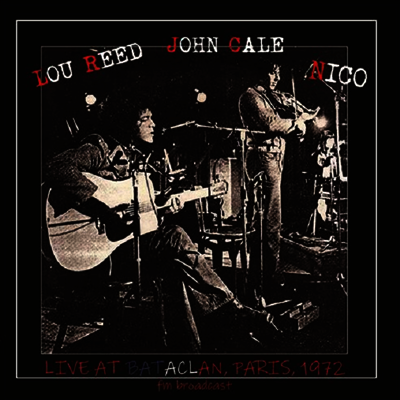 Lou Reed, John Cale & Nico — Live at the Bataclan 1972 앨범 커버