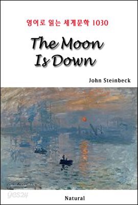 The Moon Is Down - 영어로 읽는 세계문학 1030