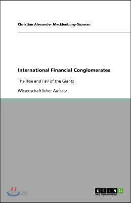 International Financial Conglomerates: The Rise and Fall of the Giants
