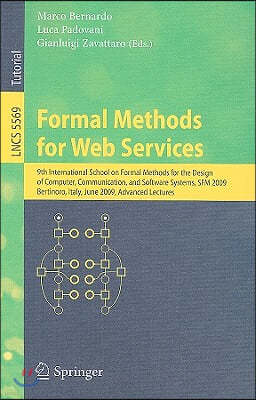 Formal Methods for Web Services: 9th International School on Formal Methods for the Design of Computer, Communication, and Software Systems, SFM 2009,