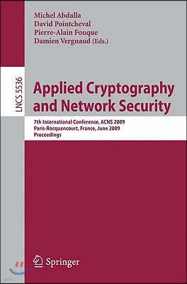 Applied Cryptography and Network Security: 7th International Conference, Acns 2009, Paris-Rocquencourt, France, June 2-5, 2009, Proceedings