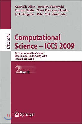 Computational Science - Iccs 2009: 9th International Conference Baton Rouge, La, Usa, May 25-27, 2009 Proceedings, Part II