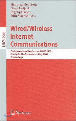 Wired/Wireless Internet Communications: 7th International Conference, WWIC 2009, Enschede, the Netherlands, May 27-29 2009, Proceedings