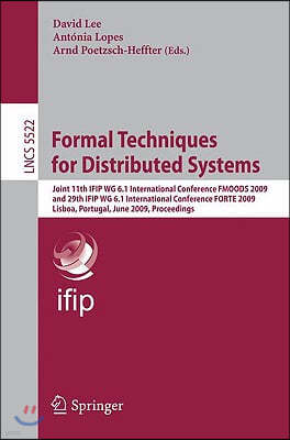 Formal Techniques for Distributed Systems: Joint 11th Ifip Wg 6.1 International Conference Fmoods 2009 and 29th Ifip Wg 6.1 International Conference F