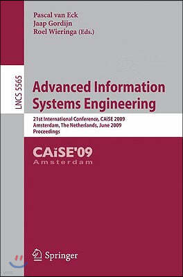 Advanced Information Systems Engineering: 21st International Conference, Caise 2009, Amsterdam, the Netherlands, June 8-12, 2009, Proceedings