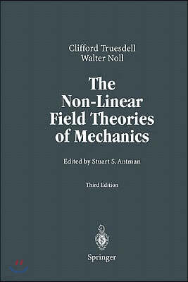 The Non-Linear Field Theories of Mechanics